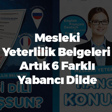 MYK Mesleki Yeterlilik Belgeleri 6 Farklı Yabancı Dilde