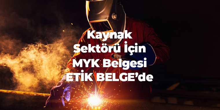 Kaynak Operatörü MYK Belgesi (Seviye 4)